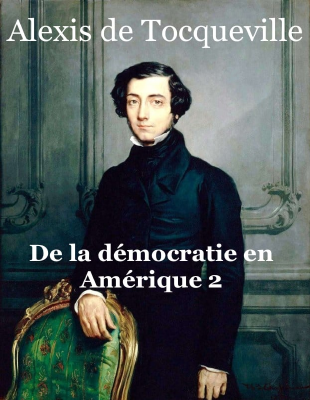Couverture de Tocqueville - De la démocratie en Amérique 2